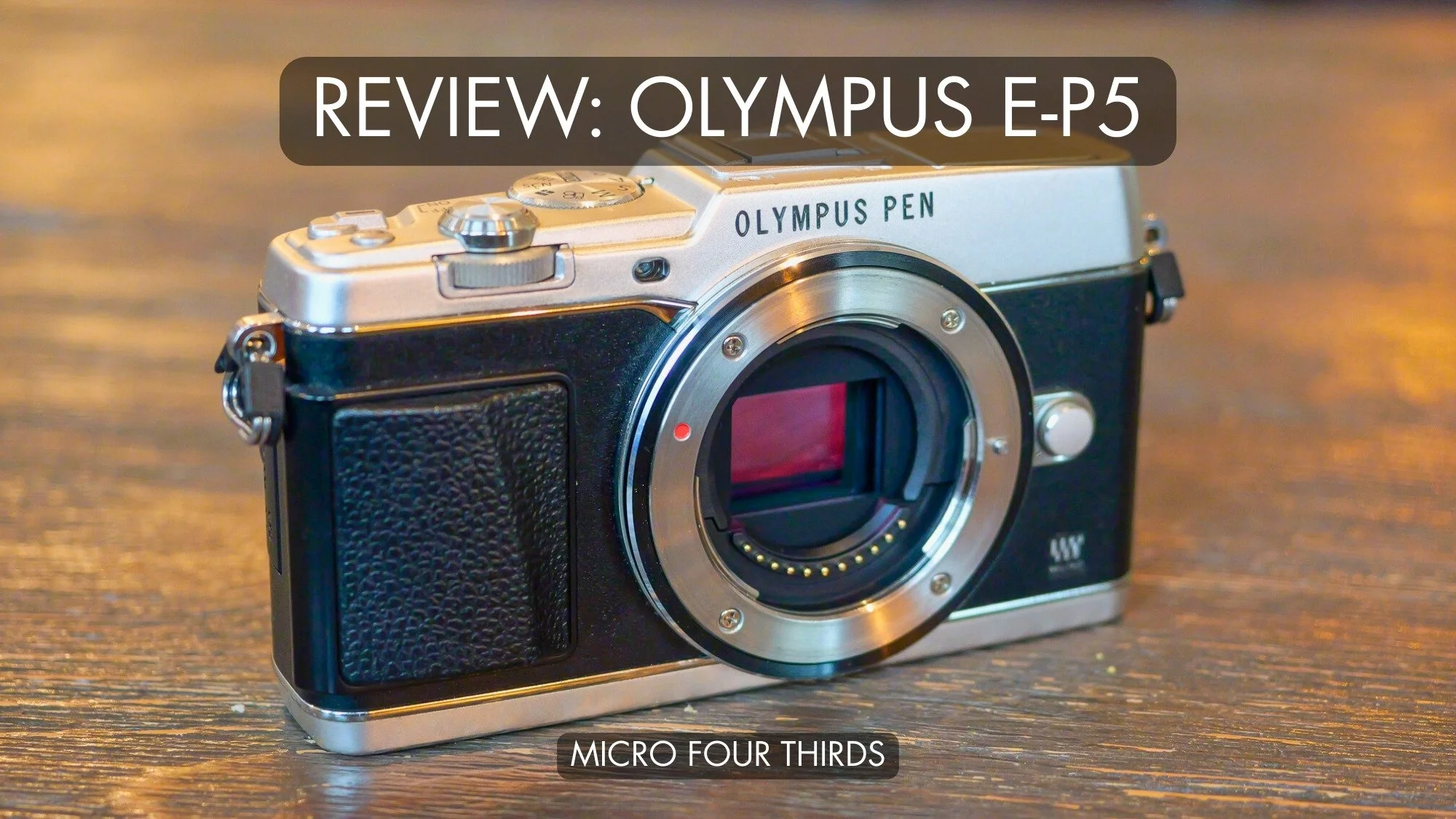 Olympus E-p5 Review - One of the Last Affordable Premium Compact